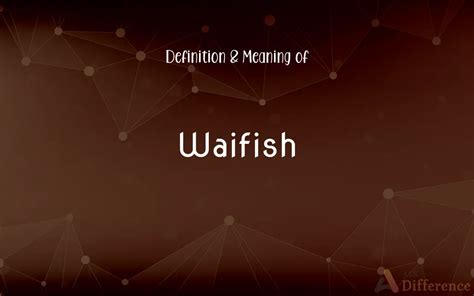 waifish synonym.